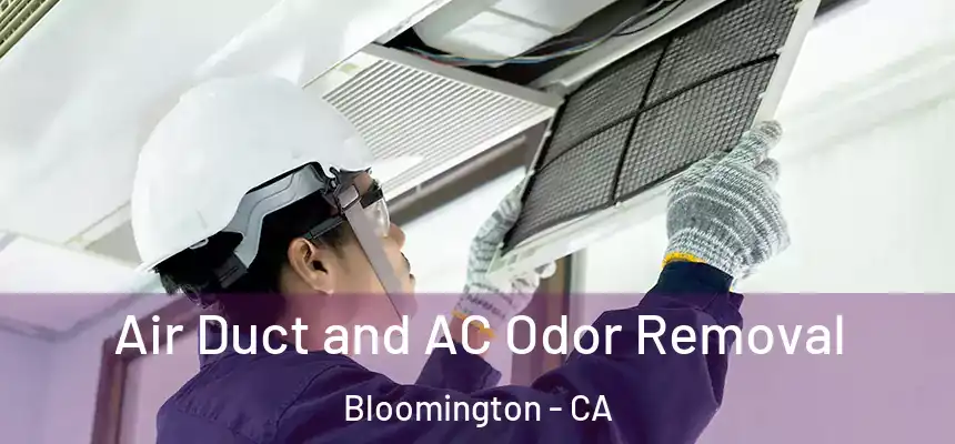 Air Duct and AC Odor Removal Bloomington - CA