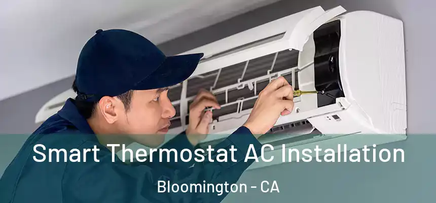  Smart Thermostat AC Installation Bloomington - CA